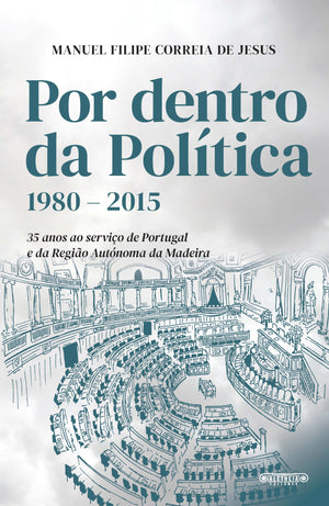 "Por dentro da Política", de Manuel Correia de Jesus, apresentado no Parlamento