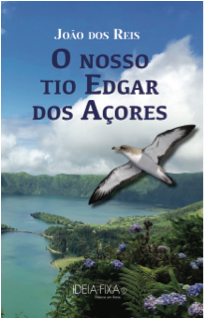 O nosso Tio Edgar dos Açores