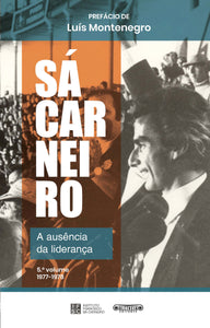 Sá Carneiro, a ausência da liderança (5.º volume)