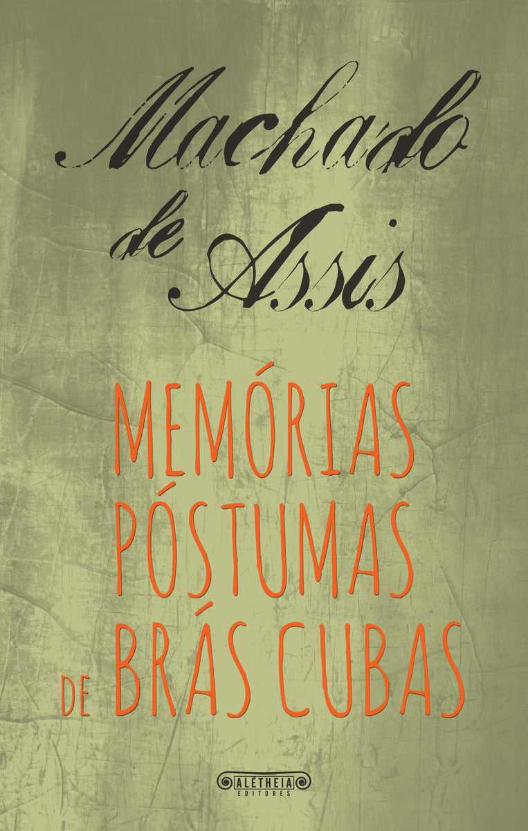 Memórias póstumas de Brás Cubas – Alêtheia Editores