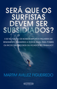 Será que os surfistas devem ser subsidiados?