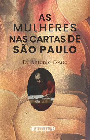 As mulheres nas Cartas de São Paulo | 1.º Capítulo