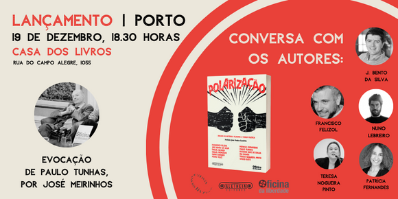 Polarização | Lançamento dia 19 | Porto