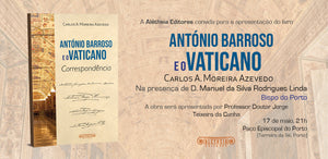 «D. António Barroso e o Vaticano» apresentado dia 17 de maio no Paço Episcopal do Porto