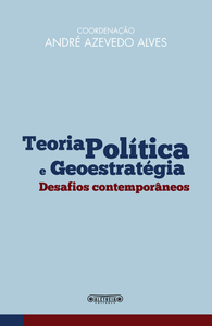 Teoria Política e Geoestratégia : Desafios contemporâneos