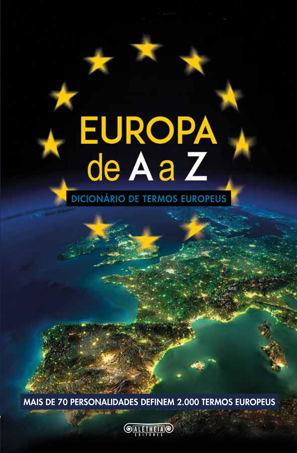 Europa de A a Z | Setenta personalidades definem 2.000 termos europeus