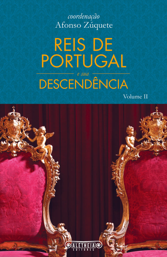 Reis de Portugal e sua Descendência | Volume 2