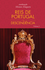 Reis de Portugal e sua Descendência | Volume 1 | ebook