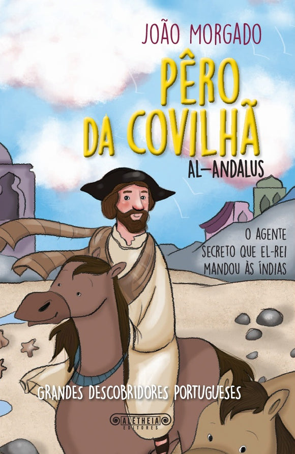 Pêro da Covilhã - Grandes Descobridores Portugueses