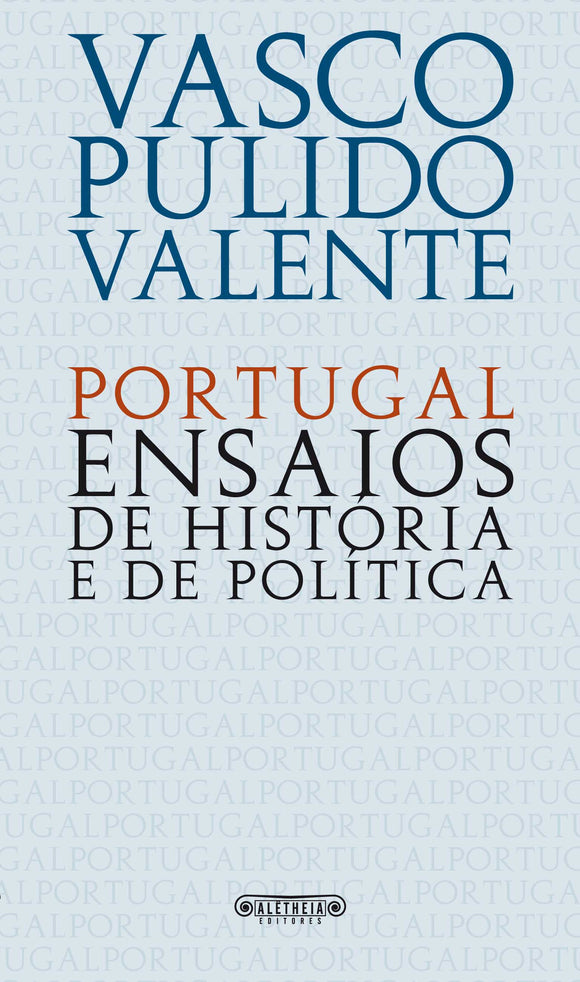 Portugal - Ensaios de História e de Política