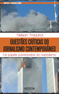 Questões críticas do jornalismo contemporâneo - Os papéis pulverizados do capitalismo