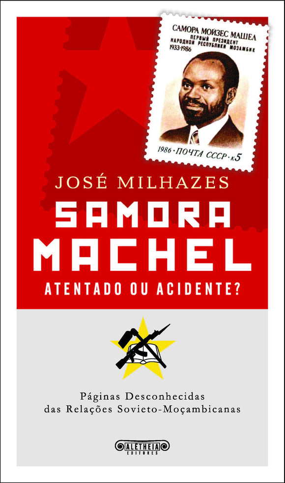 Samora Machel - Atentado ou Acidente?