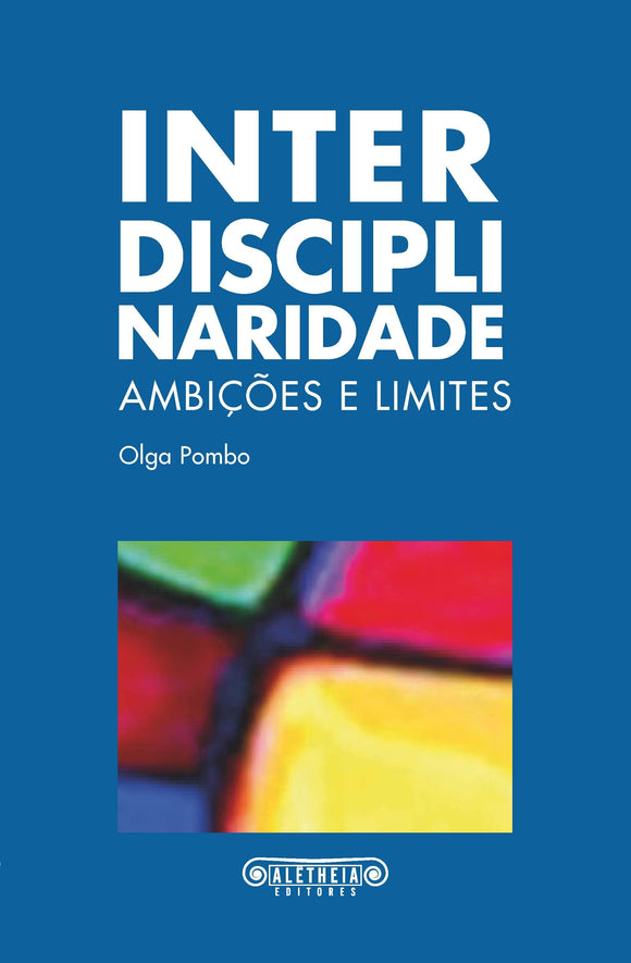 Interdisciplinaridade: ambições e limites | ebook