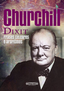 Churchill dixit — frases célebres e aforismos
