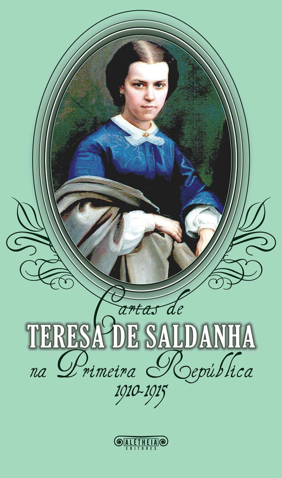Cartas de Teresa Saldanha na Primeira República (1910-1915)