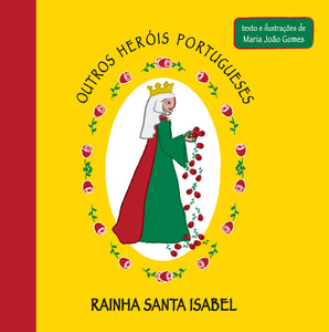 Rainha Santa Isabel – Outros Heróis Portugueses