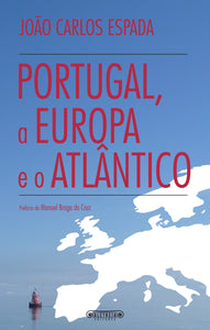 Portugal, a Europa e o Atlântico