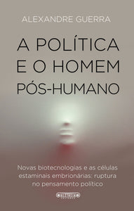 A política e o homem pós-humano